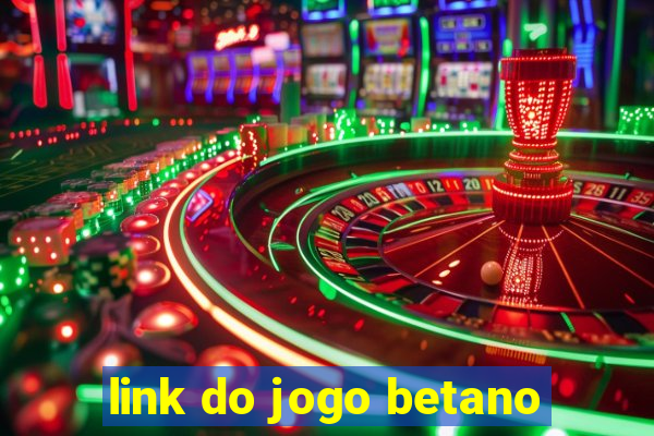 link do jogo betano